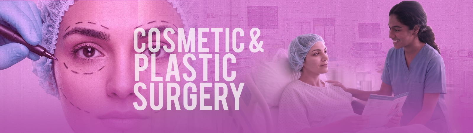 Cosmetic & Plastic surgery